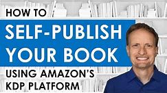 Ep 01 - How to Self Publish Your Book Using Amazon's KDP - video tutorial