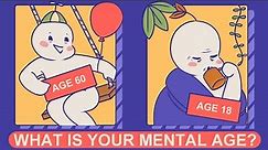 What is Your Mental Age Quiz (for fun)?