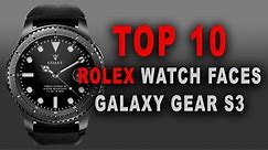 Rolex Custom Faces TOP 10 (Samsung Gear S3)
