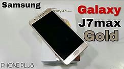 Samsung Galaxy J7 Max Gold Colour Hands on