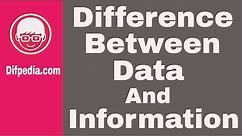 Difference between Data and Information