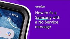 How to fix a Samsung phone with "No Service and Signal" | Asurion