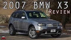 2007 BMW X3 3.0si Review - The First Obtainable BMW SUV!