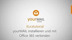yourMAIL Tutorial - installieren und mit Office 365 verbinden