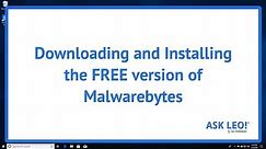 How To Download and Install the FREE Version of Malwarebytes