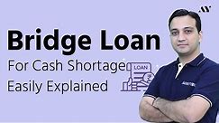 Bridge Loan - Explained