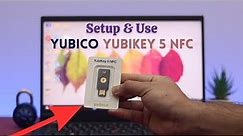 YubiKey 5 NFC : How to Setup & Use Yubico!