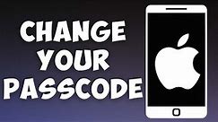 How To Change Passcode On Your iPhone, iPad, or iPod touch (2023)