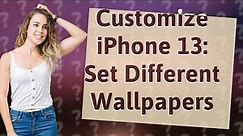 How to set different lock screen and home screen on iPhone 13?