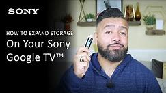 Sony | How To Expand Storage On Sony Google TV