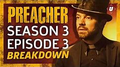 Preacher Season 3 Episode 3 "Gonna Hurt" Breakdown!