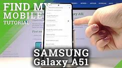 How to Use Find Mobile on Samsung Galaxy A51 – Localize Lost Smartphone