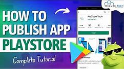 How to Publish App to Google Play Store - Complete Guide | Android Tutorial