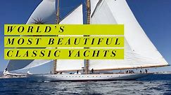 World's most beautiful classic yachts | Yachting World