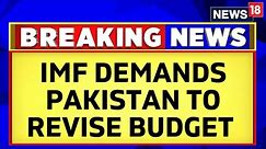 IMF Demands Pakistan Revise Budget | Pakistan PM Meets IMF Director | Pakistan News | English News
