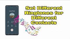 How to Set Different Ringtones for Different Contacts Android