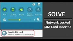 How To Fix Network Locked SIM Card Inserted
