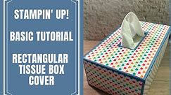 How to make a Rectangular Tissue Box Cover/Holder