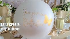 How to vinyl balloons with cricut/STEP by STEP Tutorial/Personalize your balloons
