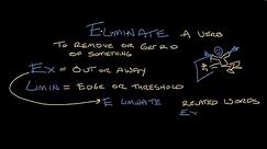 Eliminate | Vocabulary | Khan Academy