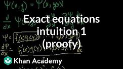 Exact equations intuition 1 (proofy) | First order differential equations | Khan Academy
