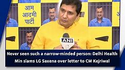 Never seen such a narrow-minded person: Delhi Health Min slams LG Saxena over letter to CM Kejriwal