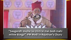 “Saugandh mukje iss mitti ki”, PM Modi recalls Balakot airstrike from Rajasthan’s Churu