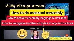 How to do mannual assembly,how to convert assembly language to hex code. Recognize number of bytes