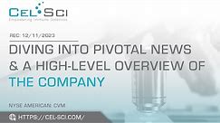 CEL-SCI; Diving Into Pivotal News & A High-Level Overview of the Company