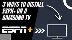 How to Install ESPN+ on ANY Samsung TV (3 Different Ways)