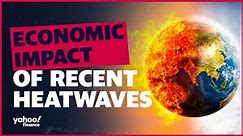 Climate change: Economic impact of recent heatwaves