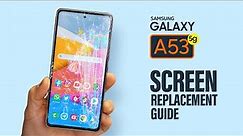 Samsung Galaxy A53 5G LCD Touch Screen Replacement