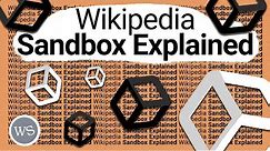 What are Wikipedia Editing Sandboxes? | (Wikipedia Editing Basics Ep.04)