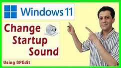 How to Change Startup Sound in Windows 11 Pro, Enterprise Editions