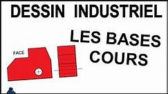 BASES DESSIN INDUSTRIEL / TECHNIQUE COURS