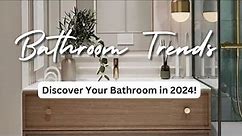 Bathroom Trends 2024 | Design ideas and Tips for Bathrooms