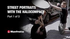 Street Portraits with the HaloCompact. Part 1 of 3 | Lighting Solutions | Manfrotto