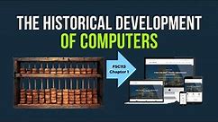 The Historical Development of Computers | Introductory Computer Science