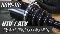 How To Replace a UTV/ATV CV Axle Boot