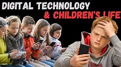 Is Digital Technology Making Children's Lives Better? Pros & Cons