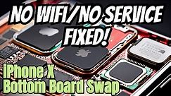 iPhone X Repair - Bottom Board Swap - No WiFi BT - No Service - Sandwich Reball - Baseband Reball