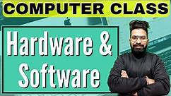 Computer Hardware and Software in Hindi | What is software and hardware? Computer Class by Deepanshu