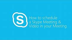 How To Schedule a Skype Meeting and Video in Your Meeting