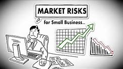 Understanding MARKET RISKS for Small Business