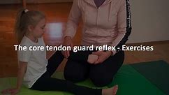 The core tendon guard reflex (CTGR) - Exercises