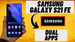 How to Clone Apps on SAMSUNG Galaxy S21 fe – Duplicate Apps --Dual apps