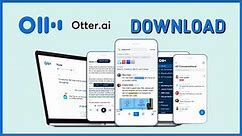 How to Download/Install Otter AI in 2 Minutes?