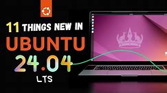 Ubuntu 24.04 LTS "Noble Numbat" RELEASED | See EVERYTHING NEW in This GAME-CHANGING Update (2024)