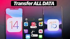 Transfer ALL Your Data From OLD iPhone to New iPhone EASY - iOS 15