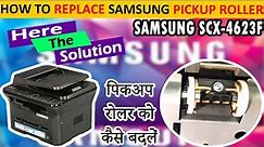 How To Replace Pickup Roller On SAMSUNG SCX-4623F |SCX4521, SFX4725